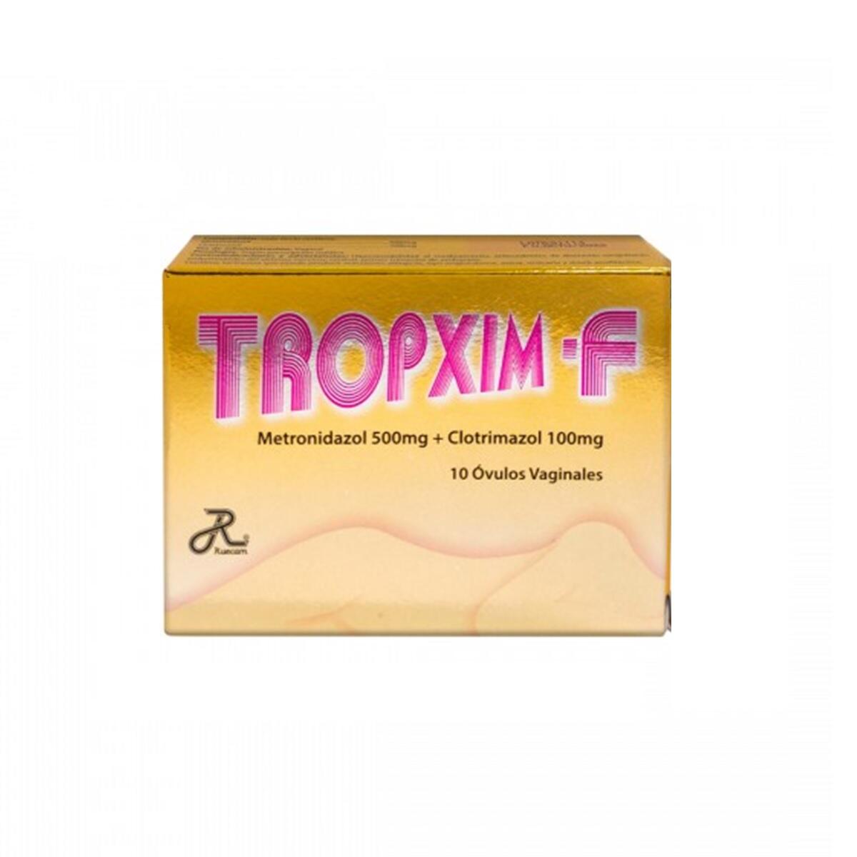 Tropxim F Metronidazol/clotrimazol 500/100 Mg X 10 Ovulos